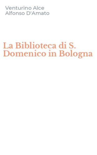 La Biblioteca di S. Domenico in Bologna