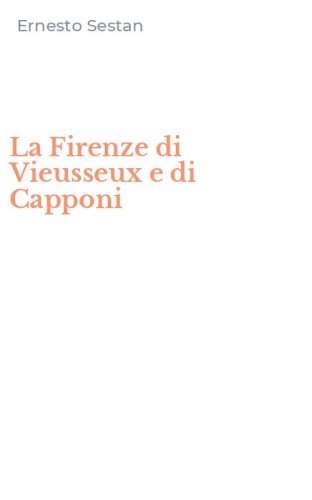 La Firenze di Vieusseux e di Capponi