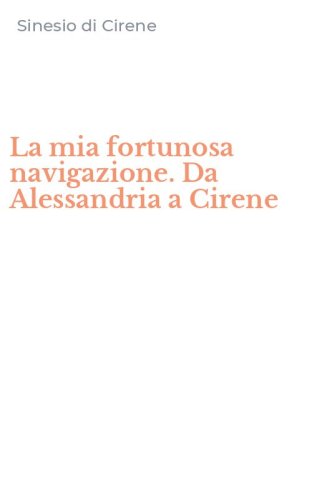 La mia fortunosa navigazione. Da Alessandria a Cirene