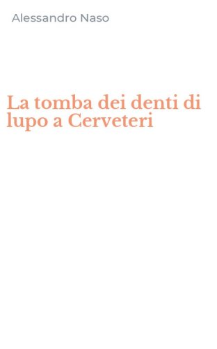 La tomba dei denti di lupo a Cerveteri