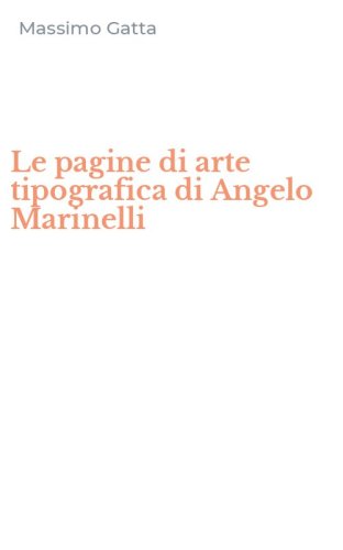 Le pagine di arte tipografica di Angelo Marinelli