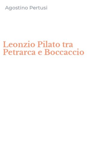 Leonzio Pilato tra Petrarca e Boccaccio