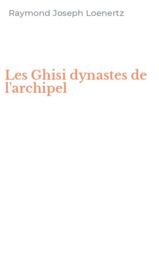 Les Ghisi dynastes de l'archipel