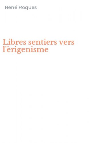 Libres sentiers vers l'&egrave;rigenisme