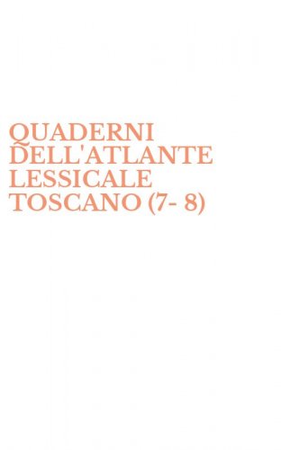QUADERNI DELL'ATLANTE LESSICALE TOSCANO (7-8)
