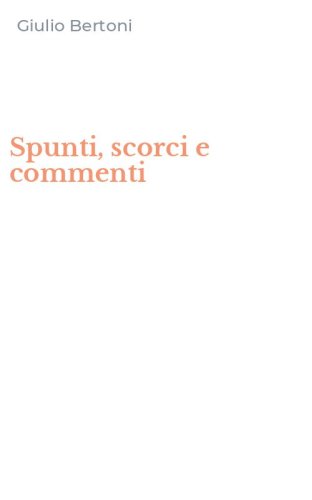 Spunti, scorci e commenti