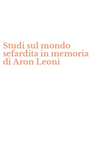 Studi sul mondo sefardita in memoria di Aron Leoni