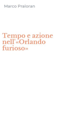 Tempo e azione nell'&laquo;Orlando furioso&raquo;