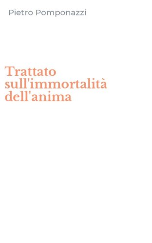 Trattato sull'immortalit&agrave; dell'anima