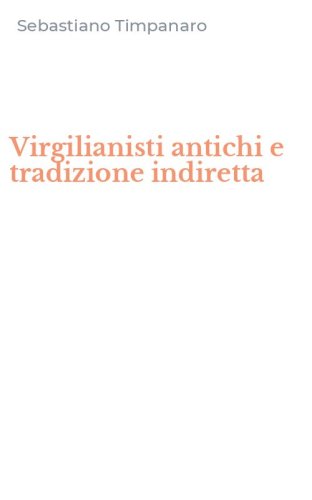 Virgilianisti antichi e tradizione indiretta