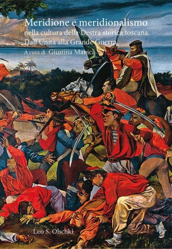 Meridione e meridionalismo nella cultura della Destra storica toscana. Dall'Unit&agrave; alla Grande Guerra. Atti del Convegno di studi (14 ottobre 2022)