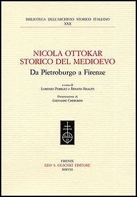 Nicola Ottokar storico del Medioevo. Da Pietroburgo a Firenze