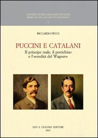 Puccini e Catalani. Il principe reale, il pertichino e l'&laquo;eredit&agrave; del Wagner&raquo;