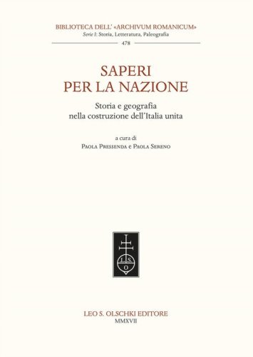 Saperi per la nazione. Storia e geografia nella costruzione dell'Italia unita