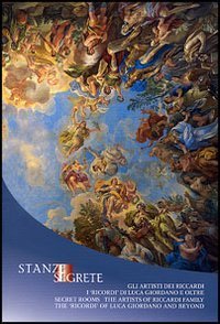 Stanze segrete. Gli artisti dei Riccardi. I &laquo;ricordi&raquo; di Luca Giordano e oltre