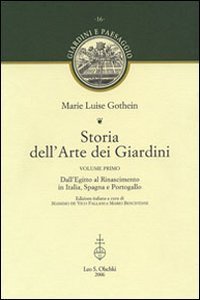 Storia dell'arte dei giardini: Dall'Egitto al Rinascimento in Italia, Spagna e Portogallo-Dal Rinascimento in Francia fino ai nostri giorni