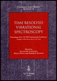 Time resolved vibrational spectroscopy. Proceedings of the &laquo;XI TRVS International Conference (Castiglione della Pescaia, May 24-29 2003)