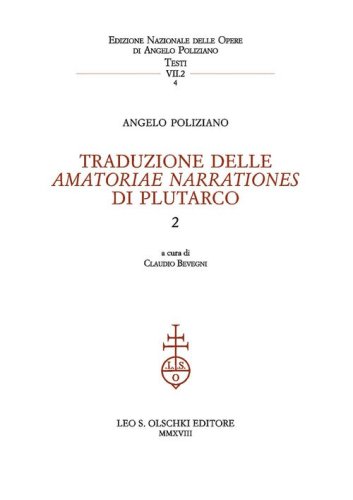 Traduzione delle &laquo;Amatoriae narrationes&raquo; di Plutarco. Testo latino. Testo greco a fronte