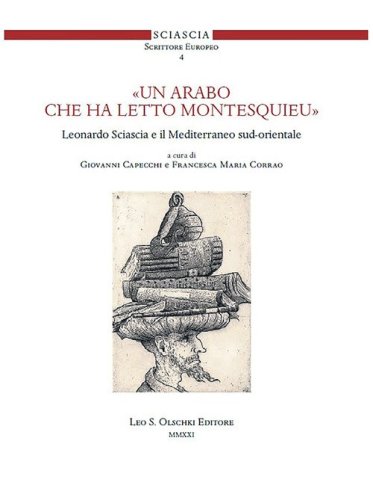 &laquo;Un arabo che ha letto Montesquieu&raquo;. Leonardo Sciascia e il Mediterraneo sud-orientale