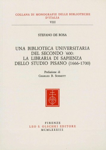 Una biblioteca universitaria del secondo '600: la Libraria di Sapienza dello Studio Pisano (1666-1700)