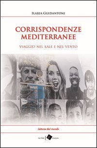 Corrispondenze mediterranee. Viaggio nel sale e nel vento