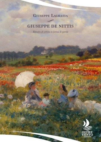 Giuseppe De Nittis. Ritratto di artista in forma di parole