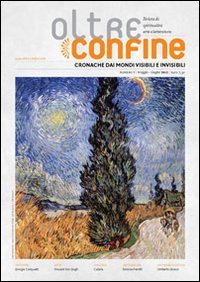 Oltreconfine. Cronache dai mondi visibili e invisibili