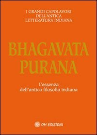 Bhagavata purana. L'essenza dell'antica filosofia indiana