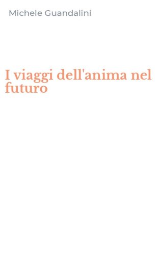I viaggi dell'anima nel futuro
