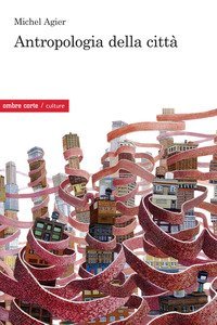 Antropologia della citt&agrave;