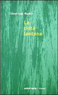 La citt&agrave; lontana