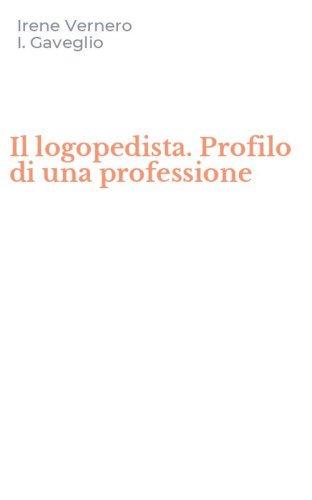 Il logopedista. Profilo di una professione