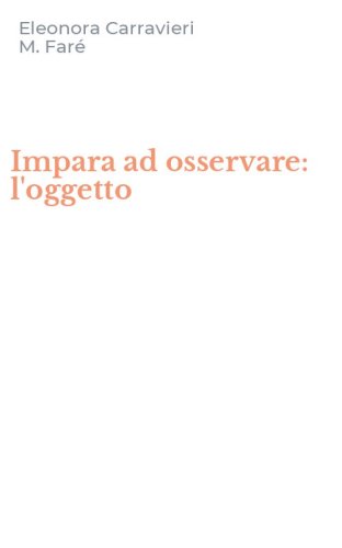 Impara ad osservare: l'oggetto