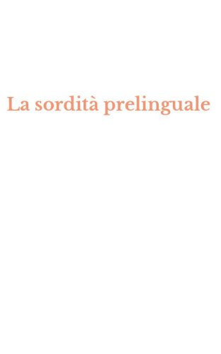 La sordit&agrave; prelinguale