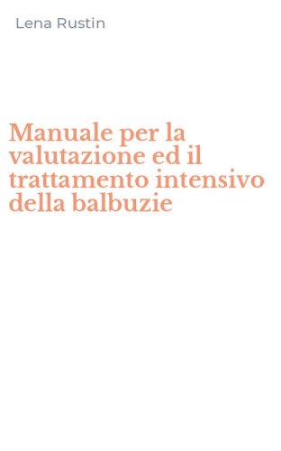 Manuale per la valutazione ed il trattamento intensivo della balbuzie