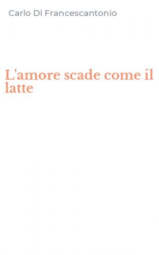 L'amore scade come il latte