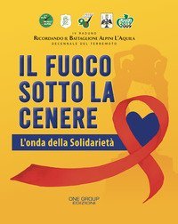 Il fuoco sotto la cenere. L'onda della solidariet&agrave;