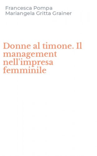 Donne al timone. Il management nell'impresa femminile