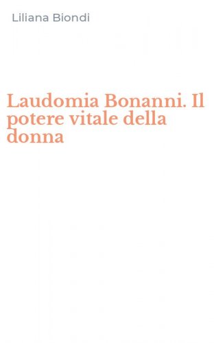 Laudomia Bonanni. Il potere vitale della donna