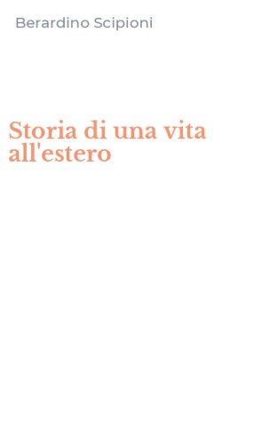 Storia di una vita all'estero