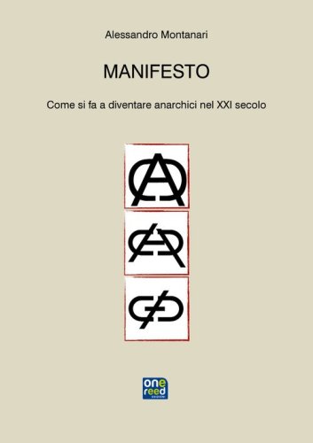 Manifesto. Come si fa a diventare anarchici nel XXI secolo