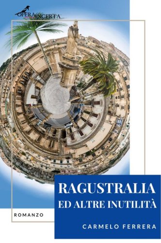 Ragustralia ed altre inutilit&agrave;