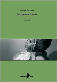 Fate, gnomi e fantasia