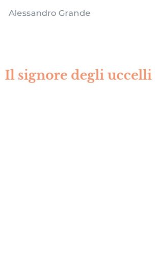 Il signore degli uccelli