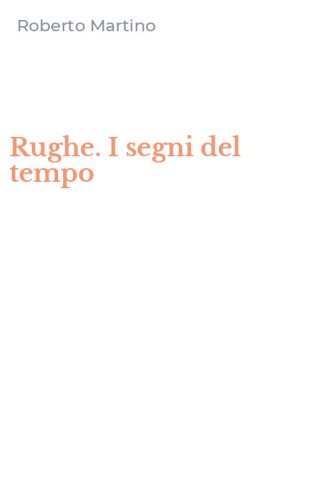 Rughe. I segni del tempo