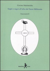 Segni e sogni all'alba del terzo millennio. Frammenti II