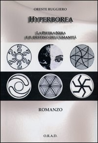 Hyperborea. La pietra nera e il destino dell'umanit&agrave;