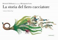 La storia del fiero cacciatore