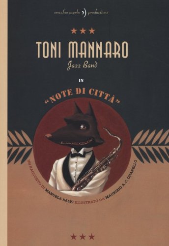 Toni Mannaro Jazz Band. Note di citt&agrave;