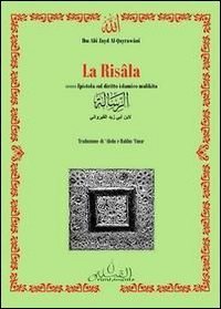 La risala ovvero &laquo;epistola&raquo; sul diritto islamico malikita. Testo arabo a fronte